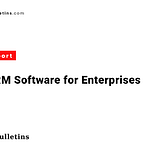 Top 5 CRM Software for Enterprises