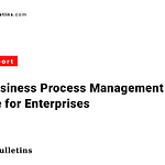 Top 5 Business Process Management Software for Enterprises