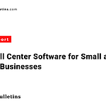 Top 5 Call Center Software for Enterprises